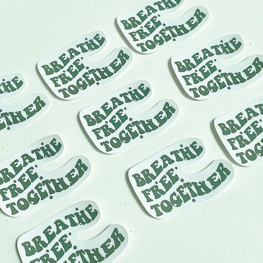 BREATHE FREE TOGETHER sticker